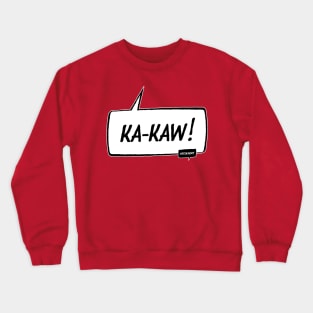 KA-KAW! Crewneck Sweatshirt